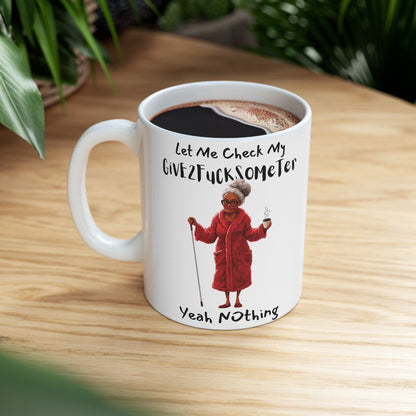 Funny Ceramic Mug - Let Me Check My Give2fucksometer, Coworker Gift, Friend Gift, Family Gift, Melanin Old women11oz, 15oz